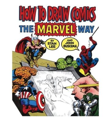 How to Draw Comics the Marvel Way: Insight into Marvelous Comic Artistry