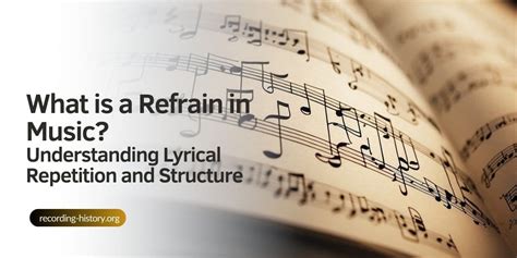 what is a refrain in music? the role of repetition in song structure